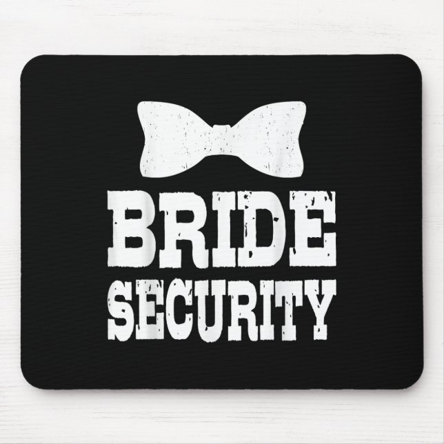 Bachelorette Bride Security Funny Kids Wedding Par Mouse Pad (Front)