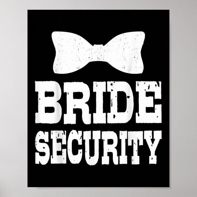 Bachelorette Bride Security Funny Kids Wedding Par Poster (Front)