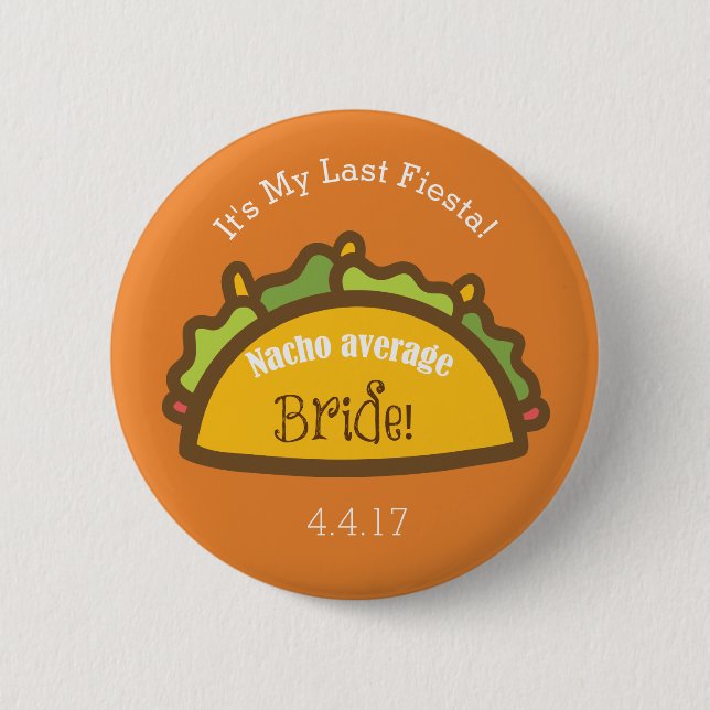 Bachelorette Button | Nacho Average Bride (Front)