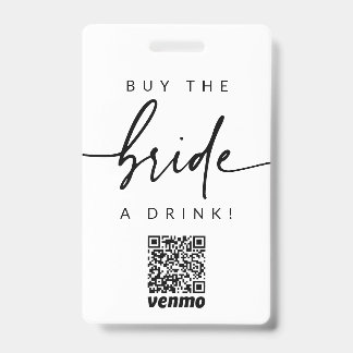 Bachelorette Buy the Bride a Drink QR Code Badge ID Badge