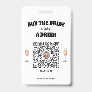 Bachelorette Buy The Bride A Drink QR-Code Badge ID Badge