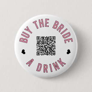 Bachelorette Buy The Bride A Drink Venmo QR Code   6 Cm Round Badge