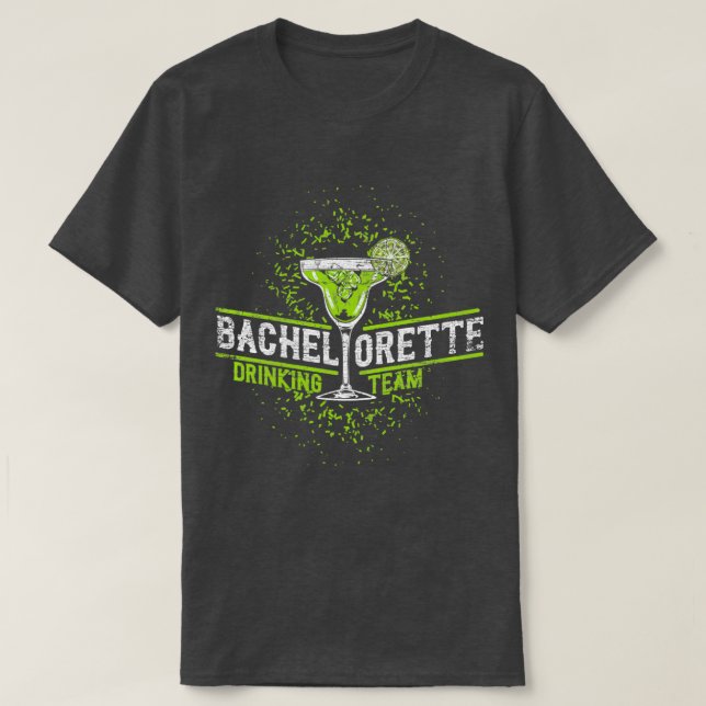 bachelorette drinking team T-Shirt (Design Front)