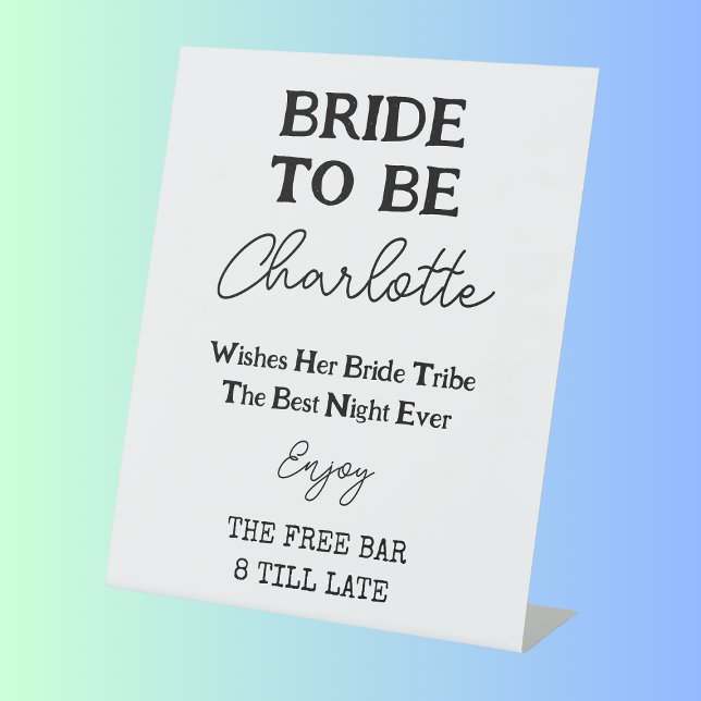 Bachelorette Free Bar Black And White Bride To Be Pedestal Sign (Creator Uploaded)