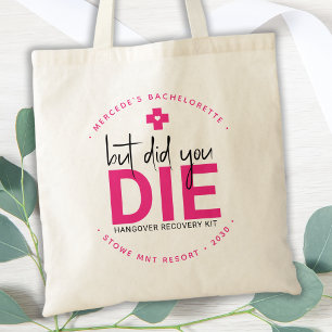 Bachelorette Hangover Personalised But Did You Die Tote Bag