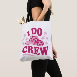 Bachelorette ”I do crew”  Tote Bag