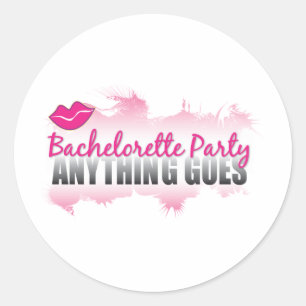 Bachelorette Party- Anything Goes! Classic Round Sticker
