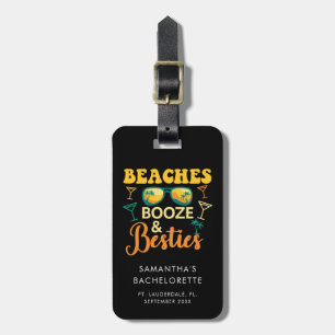 Bachelorette Party Beaches Booze Besties Matching Luggage Tag