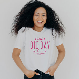 Bachelorette party big day getaway pink customized T-Shirt