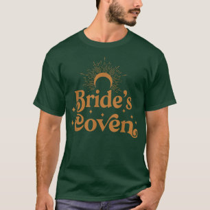 Bachelorette Party Bride Bridesmaids Witch Brides T-Shirt