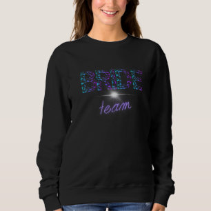 Bachelorette Party Bride For Women Wedding Team Br Sweatshirt