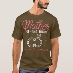 Bachelorette Party Bride Mother Women Mum Wedding  T-Shirt