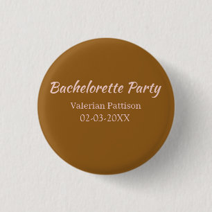 BACHELORETTE PARTY BROWN PINK NAME BRIDESMAID MAID 3 CM ROUND BADGE