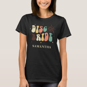 Bachelorette Party Disco Bride Custom Matching T-Shirt