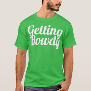 Bachelorette Party favour s, Bride , Getting Rowdy T-Shirt