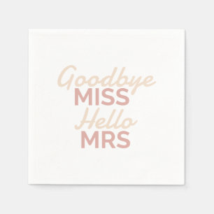 Bachelorette Party Goodbye Miss Hello Mrs Bride Napkin