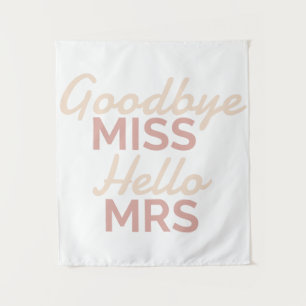 Bachelorette Party Goodbye Miss Hello Mrs Bride Tapestry
