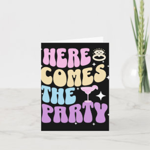 Bachelorette Party Here Comes The Party Bride Brid Card