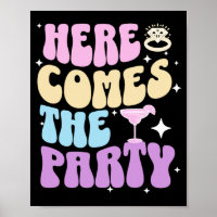 Bachelorette Party Here Comes The Party Bride Brid