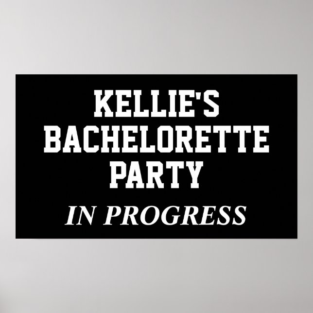 Bachelorette Party In Progress Poster (Front)