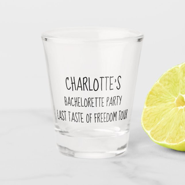 Bachelorette Party Last Taste of Freedom Tour Shot Glass (Front)