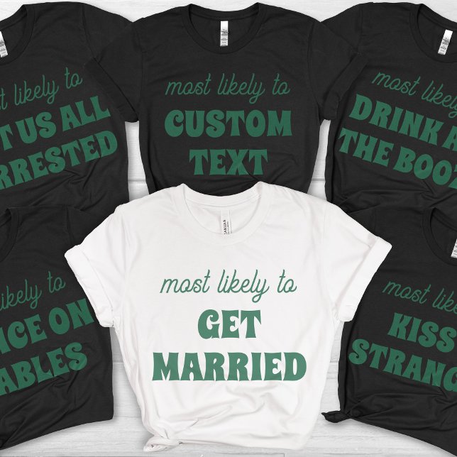 Bachelorette Party Most Likely To Kiss A Stranger T-Shirt (Creator Uploaded)