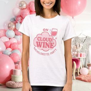 Bachelorette party on cloud wine pink T-Shirt