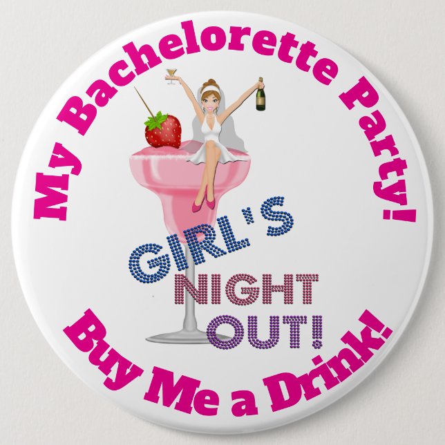 Bachelorette Party Pinback Button, HUGE 6 in Cm Round Badge (Front)