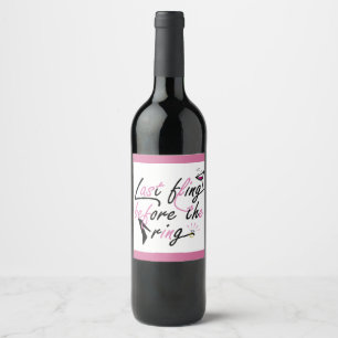 Bachelorette party quote wine label