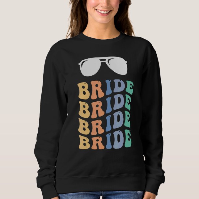 Bachelorette Party Retro Bride Sweatshirt (Front)