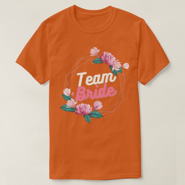 Bachelorette Party  Team Bride flower  T-Shirt (Design Front)