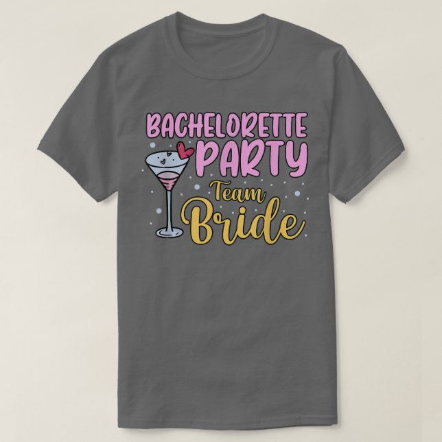 Bachelorette party team bride  T-Shirt (Design Front)