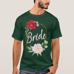 Bachelorette Party Wedding Bridal Shower Floral Br T-Shirt