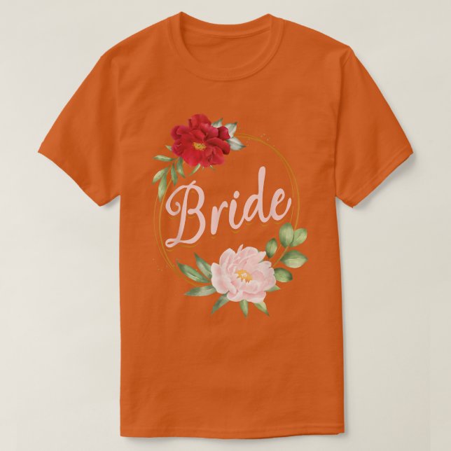 Bachelorette Party Wedding Bridal Shower Floral Br T-Shirt (Design Front)