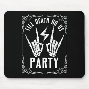 Bachelorette Till Death Do Us Party Skeleton Hand  Mouse Pad