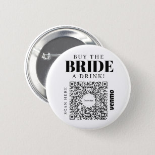 Bachelorette Venmo QR code Buy The Bride A Drink 6 Cm Round Badge