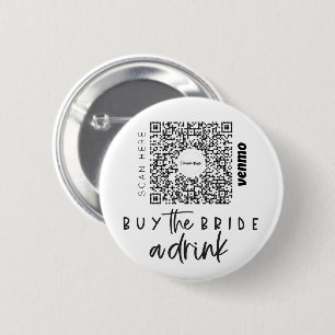 Bachelorette Venmo QR code Buy The Bride A Drink B 6 Cm Round Badge