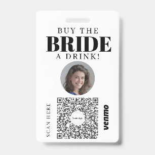 Bachelorette Venmo QR code Buy The Bride A Drink ID Badge