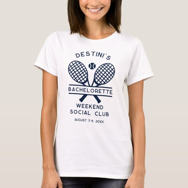 Bachelorette Weekend Tennis Club Party Custom T-Shirt (Front)