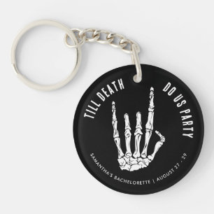 Bachelorette Weekend Till Death Do Us Party Custom Key Ring