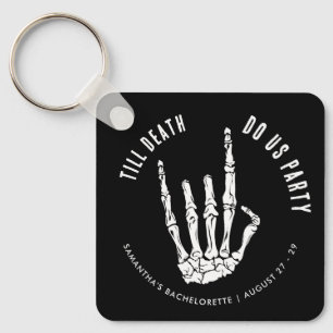 Bachelorette Weekend Till Death Do Us Party Swag Key Ring
