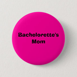 Bachelorette's Mum 6 Cm Round Badge
