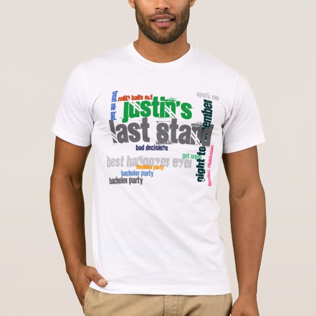 Bachelor's Last Stand T-Shirt (Front)