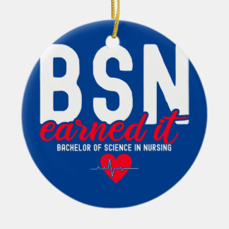 Bachelors Of Science In Nursing BSN RN Earned It Ceramic Tree Decoration