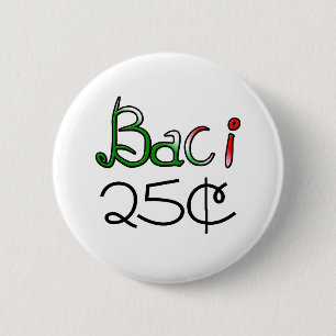 Baci (Kisses) 25 Cents 6 Cm Round Badge