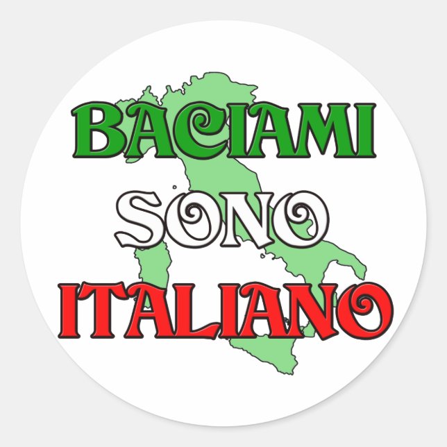 Baciami Italiano (Kiss Me I'm Italian) Classic Round Sticker (Front)