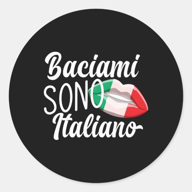 Baciami Sono Italiano Kiss Me Im Italian Italia It Classic Round Sticker (Front)