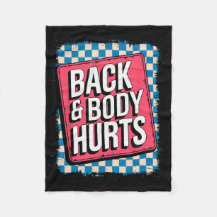 Back And Body Hurts Funny Bodybuilder Joke Gym Wei Fleece Blanket