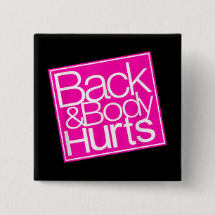 Back and Body Hurts Gift Funny Quote Yoga Gym Work 15 Cm Square Badge