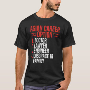 Back Asian Career Options Doctor Lawyer Engineer D T-Shirt